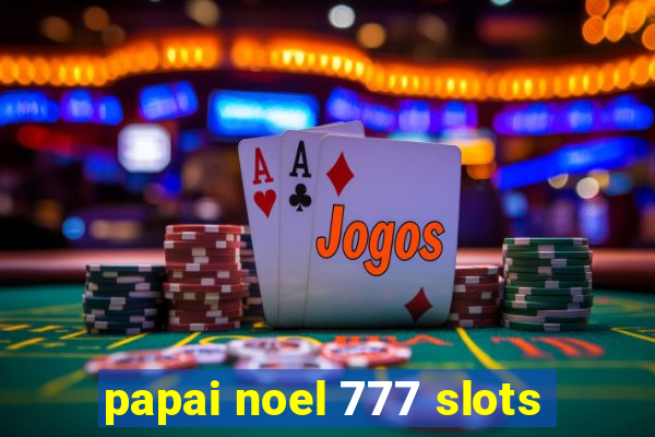 papai noel 777 slots